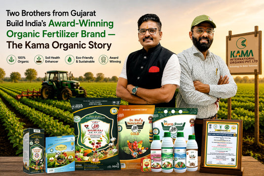 Two Brothers from Gujarat Build India’s Award-Winning Organic Fertilizer Brand — The Kama International Organic Story
