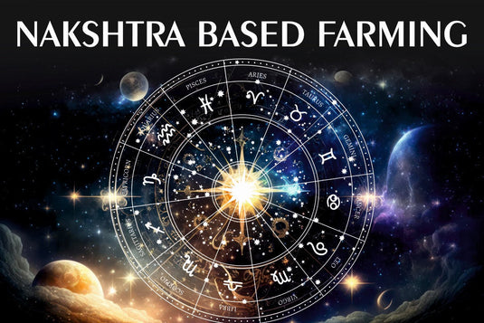 nakshatra based farming, nakshatra farming, biodynamic agriculture, organic fertilizers, biodynamic farming