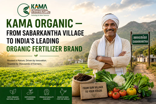 Kama International Organic — From Sabarkantha Village to India's Leading Organic Fertilizer Brand